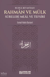 Rahman ve Mülk Sureleri Meâl ve Tefsiri;Ruhul Beyan’dan