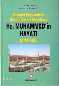 Rahmet Peygamberi Hz. Muhammed'in Hayatı
