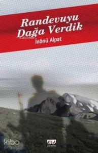 Randevuyu Dağa Verdik
