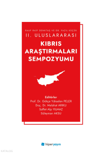 Rauf Raif Denktaş ve Dr. Fazıl Küçük II. Uluslararası Kıbrıs Araştırmaları Sempozyumu