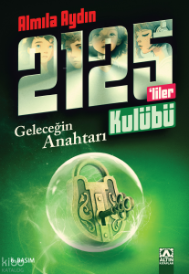 Rauf ve 2125'liler Kulübü; Geleceğin Anahtarı