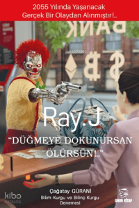 Ray.J ;Düğmeye Dokunursan Ölürsün!