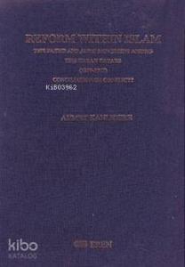 Reform Within Islam; The Tajdid and Jadid Movement Among the Kazan Tatars 1809-1917 Conciliation or Conflict?