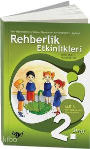 Rehberlik Etkinlikleri - 2; Sınıf Öğretmenleri ve Rehber Öğretmenler İçin İlköğretim 1.Kademe