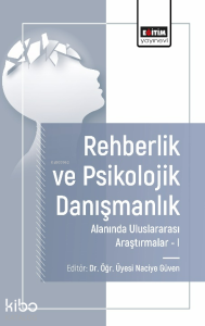 Rehberlik ve Psikolojik Danışmanlık Alanında Araştırmalar I