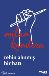 Rehin Alınmış Bir Batı;Ya Da Orta Avrupa’nın Trajedisi