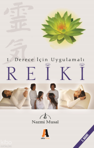 Reiki; 1. Derece İçin Uygulamalı