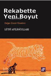 Rekabette Yeni Boyut; Değer Zinciri Yönetimi