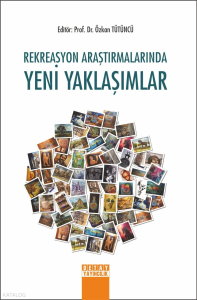 Rekreasyon Araştırmalarında Yeni Yaklaşımlar