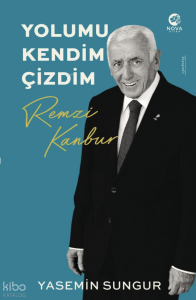 Remzi Kanbur - Yolumu Kendim Çizdim