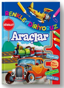 Renklendiriyoruz;Araçlar