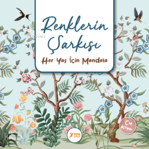 Renklerin Şarkısı;Her Yaş İçin Mandala