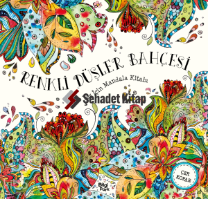 Renkli Düşler Bahçesi;Her Yaş İçin Mandala Kitabı