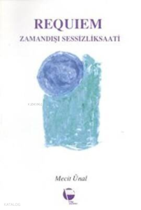 Requiem-Zamandışı Sessizlik Saati