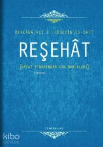 Reşehât (Ciltli); Hayat Pınarından Can Damlaları