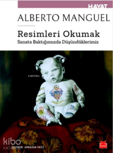 Resimleri Okumak ;Sanata Baktığımızda Düşündüklerimiz