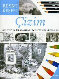 Resmi Keşfet Çizim; Geleceğin Ressamları İçin Temel Adımlar