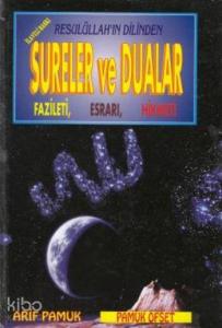 Resulüllah'ın Dilinden Sureler ve Dualar Fazileti, Esrarı, Hikmeti (Dua-030)