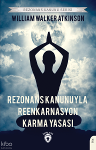 Rezonans Kanunuyla Reenkarnasyon;Karma Yasası