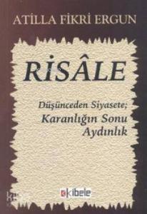 Risale; Düşünceden Siyasete Karanlığın Sonu Aydınlık