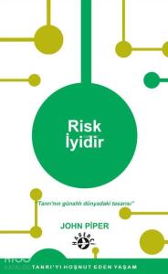 Risk İyidir; Tanrı'nın Günahlı Dünyadaki Tasarısı
