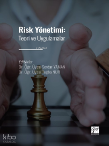 Risk Yönetimi: Teori ve Uygulamalar