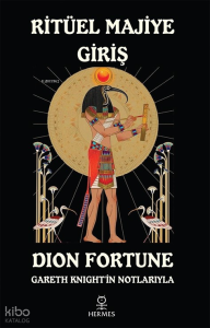 Ritüel Majiye Giriş;Gareth Knight’in Notlarıyla