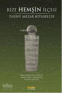 Rize Hemşin İlçesi; Tarihi Mezar Kitabeleri