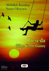 Ro-Si-Da Gölge Veren Güneş