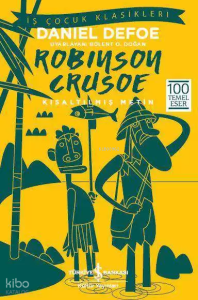 Robinson Crusoe (Kısaltılmış Metin); 100 Temel Eser