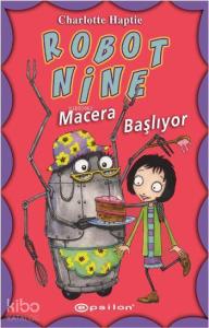 Robot Nine - Macera Başlıyor
