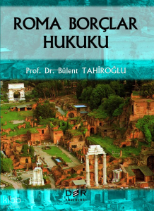 Roma Borçlar Hukuku (Ciltli)