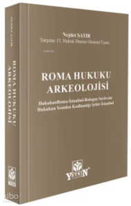 Roma Hukuku Arkeolojisi;Hukukun Roma-İstanbul-Bologna Serüveni, Hukukun Yeniden Kodlandığı Şehir: İstanbul