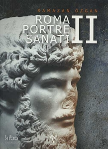 Roma Portre Sanatı II (Sert Kapak)