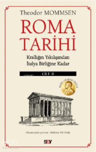 Roma Tarihi II.Cilt;Krallığın Yıkılışından İtalya Birliğine Kadar