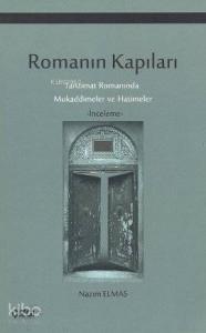 Romanın Kapıları; Tanzimat Romanında Mukaddimeler ve Hatimeler