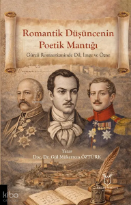 Romantik Düşüncenin Poetik Mantığı;Gürcü Romantizminde Dil, İmge ve Özne
