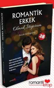 Romantik Erkek Olmak İstiyorum