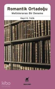 Romantik Ortadoğu; Metinlerarası Bir Deneme