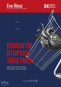 Romantik Ütopyayı Tüketmek