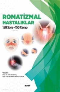 Romatizmal Hastalıklar;150 Soru 150 Cevap