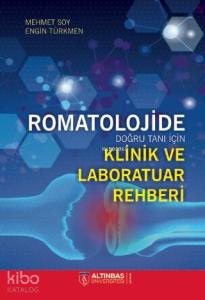 Romatolojide Doğru Tanı İçin Klinik ve Laboratuvar Rehberi
