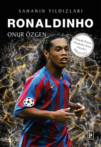 Ronaldinho - Sahanın Yıldızları