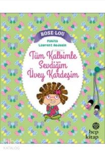 Rose - Lou: Tüm Kalbimle Sevdiğim Üvey Kardeşim