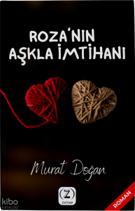 Roza’nın Aşkla İmtihanı
