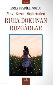 Ruha Dokunan Rüzgârlar;Mavi Kızın Düşlerinden