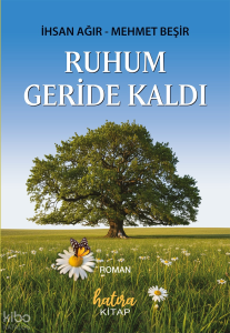 Ruhum Geride Kaldı