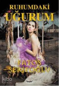 Ruhumdaki Uğurum