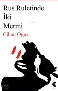 Rus Ruletinde İki Mermi