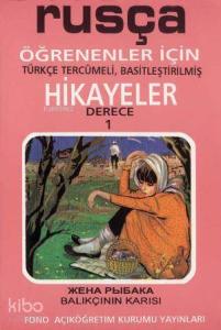 Rusça Türkçe Hikayeler Derece 1 Kitap 3 Balıkçının Karısı